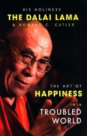 The Art of Happiness in a Troubled World. Autor: Howard C. Cutler. SmakLiter.pl Okładka książki The Art of Happiness in a Troubled World