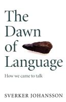 The Dawn of Language. Autor: Johansson Sverker. SmakLiter.pl Okładka książki The Dawn of Language