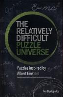 The Relatively Difficult Puzzle Universe. Autor: Tim Dedopulos. SmakLiter.pl Okładka książki The Relatively Difficult Puzzle Universe