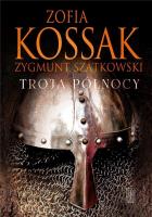 Troja Północy. Autor: Kossak Zofia. SmakLiter.pl Okładka książki Troja Północy