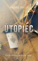 Utopiec. Autor: Reich Aldona. SmakLiter.pl Okładka książki Utopiec