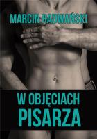W objęciach pisarza. Autor: Radwański Marcin. SmakLiter.pl Okładka książki W objęciach pisarza