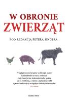 W obronie zwierząt. Autor: Peter Singer, Monika Betley. SmakLiter.pl Okładka książki W obronie zwierząt