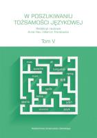 W poszukiwaniu tożsamości językowej T.5. Wydawca: Wydawnictwo Uniwersytetu Gdańskiego. SmakLiter.pl Opakowanie W poszukiwaniu tożsamości językowej T.5