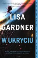 W ukryciu. Autor: Gardner Lisa. SmakLiter.pl Okładka książki W ukryciu