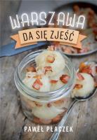 Warszawa da się zjeść. Autor: Płaczek Paweł. SmakLiter.pl Okładka książki Warszawa da się zjeść