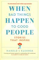 When Bad Things Happen to Good People Stories That Inspire. Autor: Kushner Harold S.. SmakLiter.pl Okładka książki When Bad Things Happen to Good People Stories That Inspire