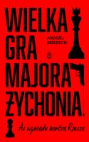 Wielka gra majora Żychonia. Autor: Brzeziecki Andrzej. SmakLiter.pl Okładka książki Wielka gra majora Żychonia