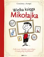 Wielka księga Mikołajka. Autor: Jean-Jacques Sempé, René Goscinny. SmakLiter.pl Okładka książki Wielka księga Mikołajka
