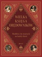 Wielka księga orędowników. Autor: ks. Zbigniew Sobolewski. SmakLiter.pl Okładka książki Wielka księga orędowników