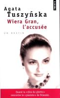 Wiera Gran l'accusee. Autor: Tuszynska Agata. SmakLiter.pl Okładka książki Wiera Gran l'accusee