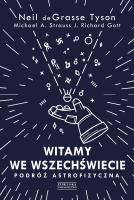 Witamy we Wszechświecie. Podróż astrofizyczna. Autor: Neil deGrasse Tyson, MICHAEL A. STRAUSS, Richard J. Gott. SmakLiter.pl Okładka książki Witamy we Wszechświecie. Podróż astrofizyczna