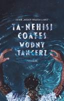 Wodny tancerz. Autor: Coates Ta-Nehisi, Żukowski Dariusz. SmakLiter.pl Okładka książki Wodny tancerz