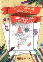 Wrocławskie krasnale. Kolorowanka z naklejkami. Autor:   Praca zbiorowa. SmakLiter.pl Okładka książki Wrocławskie krasnale. Kolorowanka z naklejkami