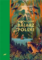 Współczesny bajarz polski. Autor: Orlińska Zuzanna. SmakLiter.pl Okładka książki Współczesny bajarz polski