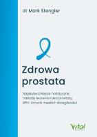 Zdrowa prostata. . Autor: MARK STENGLER. SmakLiter.pl Okładka książki Zdrowa prostata.
