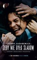 Żeby nie było śladów. Autor: Łazarewicz Cezary. SmakLiter.pl Okładka książki Żeby nie było śladów
