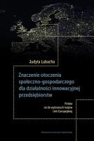 Okładka książki Znaczenie otoczenia społeczno-gospodarczego dla działalności innowacyjnej przedsiębiorstw