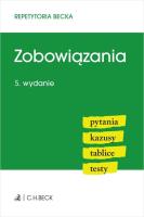 Zobowiązania. Pytania. Kazusy. Tablice. Testy. Autor: Opracowanie zbiorowe. SmakLiter.pl Okładka książki Zobowiązania. Pytania. Kazusy. Tablice. Testy