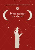 Życie kobiet na ziemi. Autor: von Schweiger-Lerchenfeld Amand. SmakLiter.pl Okładka książki Życie kobiet na ziemi
