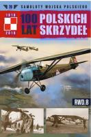 100 Lat Polskich Skrzydeł Tom 70 RWD 8. Autor: Mazur Wojciech. SmakLiter.pl Okładka książki 100 Lat Polskich Skrzydeł Tom 70 RWD 8