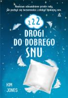 222 drogi do dobrego snu - uszkodzone. Autor: Kim Jones. SmakLiter.pl Okładka książki 222 drogi do dobrego snu - uszkodzone