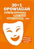30+1 opowiadań. Humor na każdy dzień. Autor: Opracowanie zbiorowe. SmakLiter.pl Okładka książki 30+1 opowiadań. Humor na każdy dzień