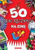 50 prac ręcznych na zimę w.2012. Autor: Szcześniak Beata. SmakLiter.pl Okładka książki 50 prac ręcznych na zimę w.2012