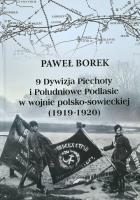 Okładka książki 9 Dywizja Piechoty i Południowe Podlasie w wojnie polsko-sowieckiej (1919-1920)