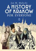 A History of Kraków for Everyone. Autor: Jan M. Małecki. SmakLiter.pl Okładka książki A History of Kraków for Everyone