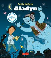 Aladyn. Bajka dźwiękowa. Autor: Aurlie Guillerey. SmakLiter.pl Okładka książki Aladyn. Bajka dźwiękowa