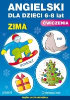 Angielski dla dzieci 6-8 lat Ćwiczenia Zima Zeszyt 19. Autor: Piechocka-Empel Katarzyna. SmakLiter.pl Okładka książki Angielski dla dzieci 6-8 lat Ćwiczenia Zima Zeszyt 19