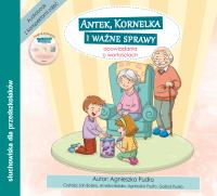 Antek, Kornelka i ważne sprawy audiobook. Autor: Agnieszka Pudło. SmakLiter.pl Okładka książki Antek, Kornelka i ważne sprawy audiobook