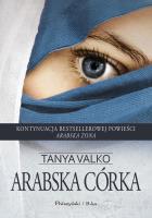 Arabska córka. Autor: Tanya Valko. SmakLiter.pl Okładka książki Arabska córka