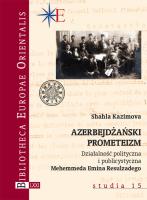 Azerbejdżański prometeizm. Autor: Kazimova Shahla. SmakLiter.pl Okładka książki Azerbejdżański prometeizm