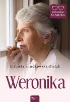 Biblioteka Seniora. Weronika. Autor: Śnieżkowska-Bielak Elżbieta. SmakLiter.pl Okładka książki Biblioteka Seniora. Weronika