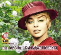 Bye, Bye, Baby CD. Autor: Kalina Jędrusik. SmakLiter.pl Okładka książki Bye, Bye, Baby CD