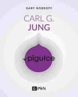 Carl G. Jung w pigułce. Autor: Bobroff Gary. SmakLiter.pl Okładka książki Carl G. Jung w pigułce
