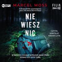 CD MP3 Nie wiesz nic. Autor: MARCEL MOSS. SmakLiter.pl Okładka książki CD MP3 Nie wiesz nic