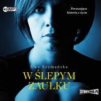 CD MP3 W ślepym zaułku. Autor: Ewa Szymańska. SmakLiter.pl Okładka książki CD MP3 W ślepym zaułku