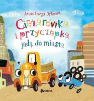 Ciężarówka i przyczepka jadą do miasta. Ciężarówka i przyczepka, tom 2. Autor: Anastazja Orłowa, Olga Demidova. SmakLiter.pl Okładka książki Ciężarówka i przyczepka jadą do miasta. Ciężarówka i przyczepka, tom 2