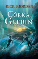 Córka Głębin. Autor: Rick Riordan. SmakLiter.pl Okładka książki Córka Głębin