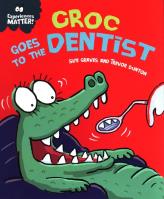 Croc Goes to the Dentist. Autor: Graves Sue. SmakLiter.pl Okładka książki Croc Goes to the Dentist