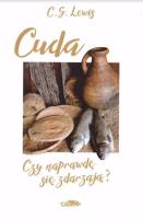 Cuda. Czy na prawdę się zdarzają?. Autor: C.S. Lewis. SmakLiter.pl Okładka książki Cuda. Czy na prawdę się zdarzają?