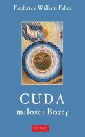 Cuda miłości Bożej. Autor: Faber Frederick William. SmakLiter.pl Okładka książki Cuda miłości Bożej