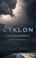 Cyklon (z autografem). Autor: Semczuk Przemysław. SmakLiter.pl Okładka książki Cyklon (z autografem)