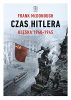 Okładka książki Czas Hitlera. Tom II. Klęska 1940-1945