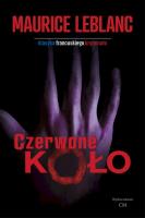 Czerwone koło. Autor: Dariusz Rekosz Maurice Leblanc. SmakLiter.pl Okładka książki Czerwone koło