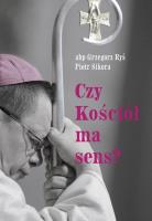 Czy Kościół ma sens?. Autor: Foryś Grzegorz. SmakLiter.pl Okładka książki Czy Kościół ma sens?