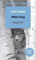 Czytamy w oryginale - Biały Kieł. Autor: Jack London. SmakLiter.pl Okładka książki Czytamy w oryginale - Biały Kieł